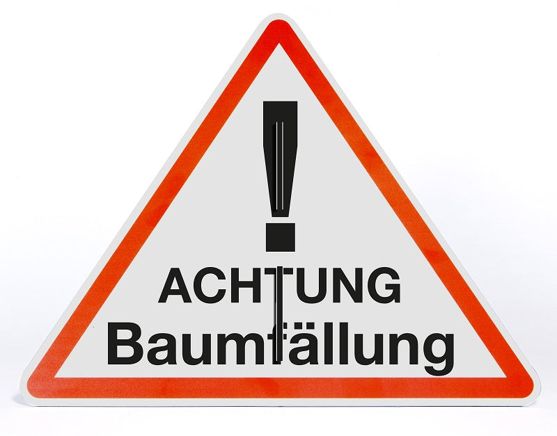 Aufsteller "Achtung Baumfällung"